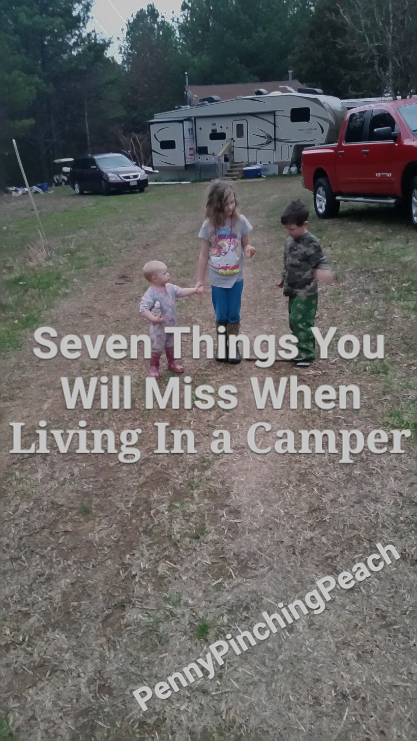 Seven Things You Will Miss When Living In a Camper Full Time